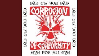 Watch Corrosion Of Conformity Eye For An Eye mike Singing Mix video