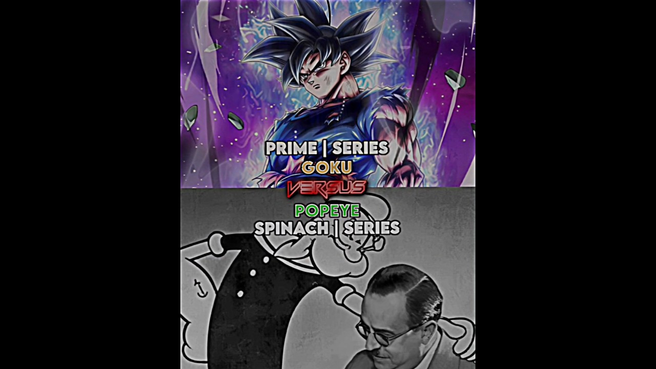 Popeye Vs Goku | 
