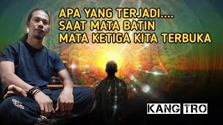 Menakjubkan Ini Yang Akan Kamu Alami Saat MATA BATIN Terbuka