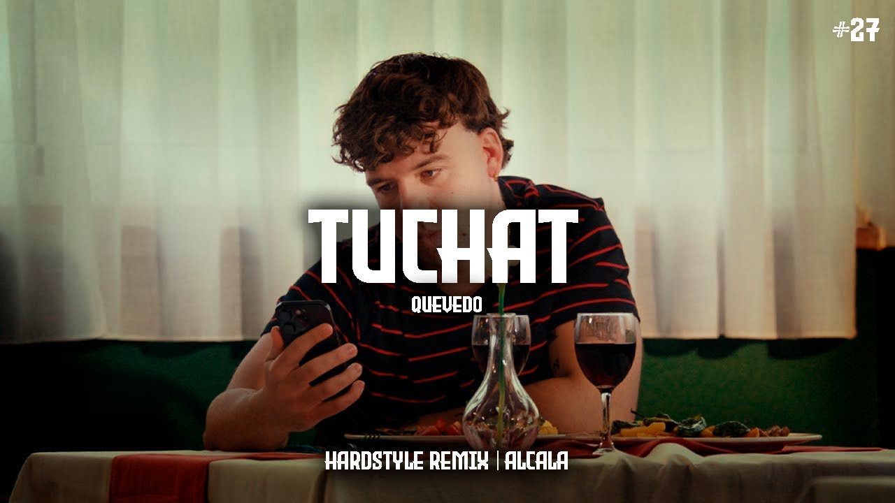 TUCHAT - Quevedo (Hardstyle Remix) | Alcala