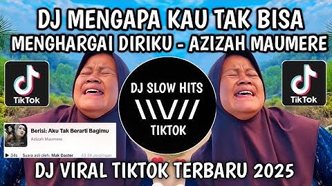DJ AKU TAK BERARTI BAGIMU - MAUMERE || MENGAPA KAU TAK BISA MENGHARGAI DIRIKU VIRAL TIKTOK 2025