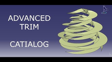 Advanced Trim  -  CATIA V5    -  CATIALOG