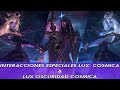 INTERACCIONES ESPECIALES LUX CÓSMICA & OSCURIDAD CÓSMICA l ESPAÑOL LATINO PBE