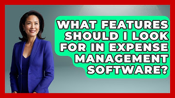 What Features Should I Look For in Expense Management Software? | All About SaaS Finance News