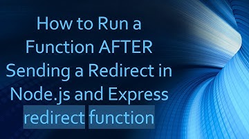 How to Run a Function AFTER Sending a Redirect in Node.js and Express redirect function
