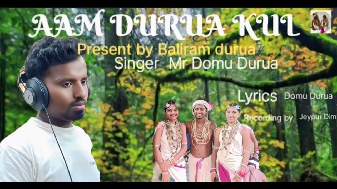 Aam Durua Kul   koraputia Durua Song.. singer Domu Durua. (K P T studio Dimla)