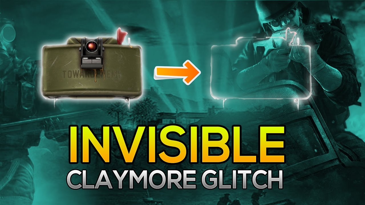 *NEW* INVISIBLE CLAYMORE GLITCH | RAINBOW SIX SIEGE - YouTube