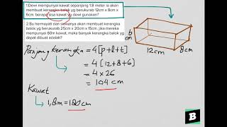 - bentuk pertanyaan 1.dewi mempunyai kawat sepanjang 1.8 meter ia akan
membuat kerangka balok yg berukurab 12cm x 8cm 6cm. berapa sisa dewi
gunaka...