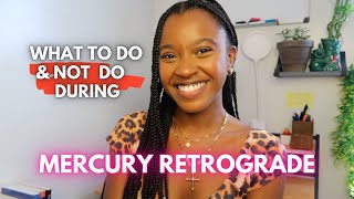 what to do & what not to do during MERCURY RETROGRADE!