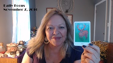 Your Daily Focus for November 7, 2016