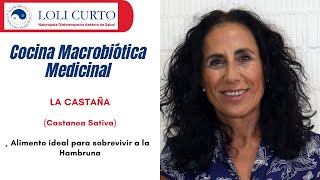 COCINA MACROBIÓTICA MEDICINAL:La Castaña una Alimento ideal.