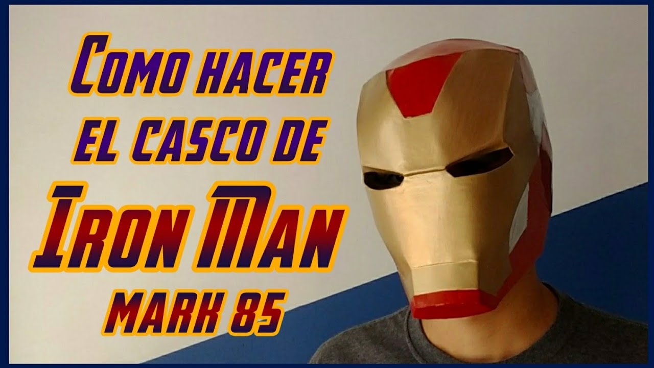 CÓMO HACER el CASCO de IRON MAN en Avengers: ENDGAME - MARK 85 + GRACIAS  por 10K SUSCRIPTORES 