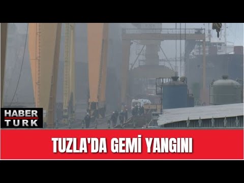 Tuzla'da gemi yangını!
