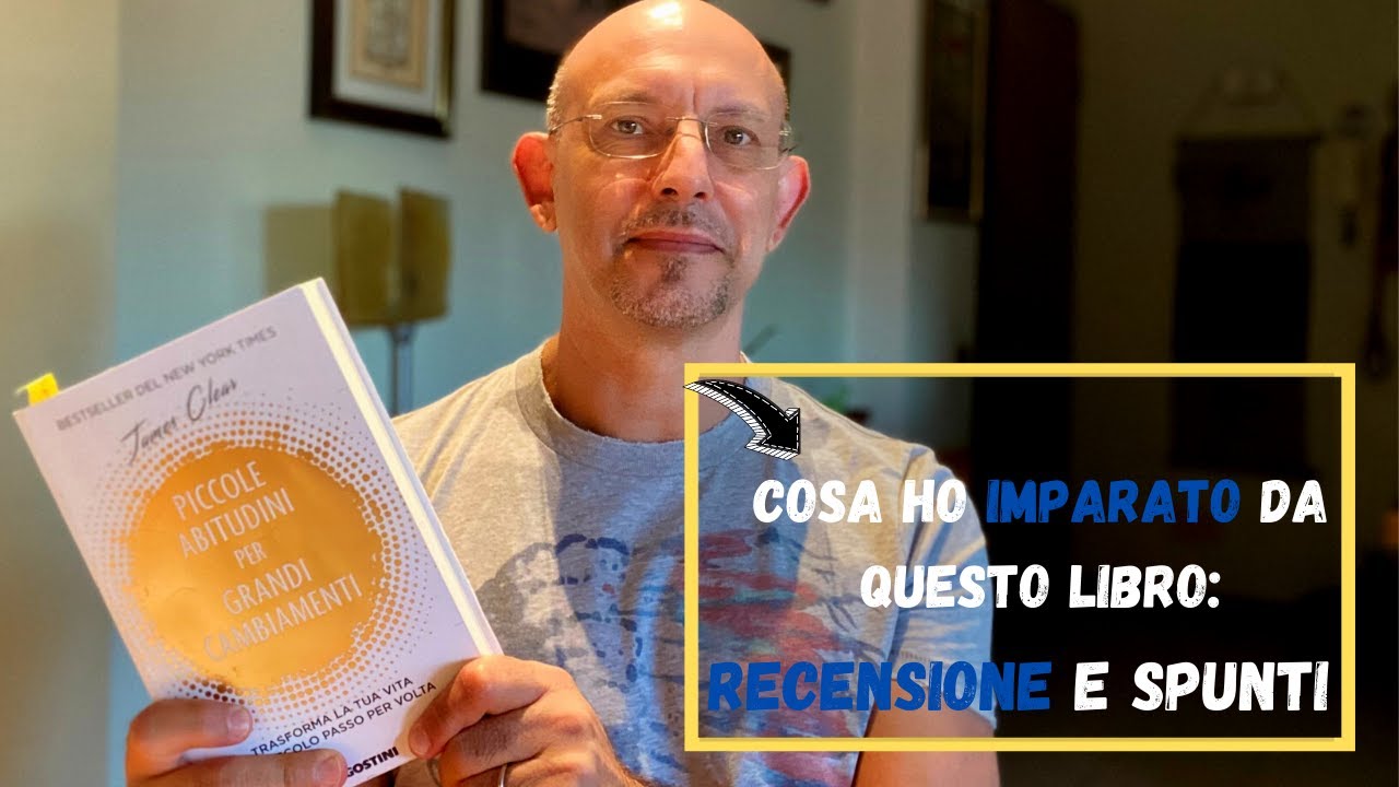 RECENSIONE E SUGGERIMENTI Del Libro PICCOLE ABITUDINI GRANDI 