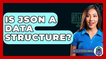 Is JSON A Data Structure? - Next LVL Programming