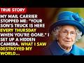 My Mail Carrier Stopped Me on the Porch: "Do You Know Your Son's Truck Is Here Every Thursday Whe...