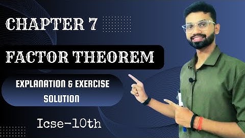 Mastering the Factor Theorem: ICSE Class 10 Math | Chapter 7 Explained