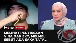 Eksklusif Melmel Ungkap Detik-Detik Kejadian Penyiksaan Vina Dan Eky Dua Sisi Tvone