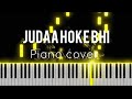 Judaa Hoke Bhi piano cover | use headphones, perfect piano |piano tutorial #viral#piano#perfectpiano