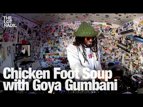 Chicken Foot Soup with Goya Gumbani @TheLotRadio 02-19-2024