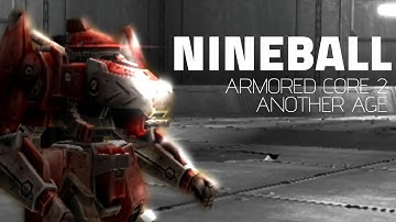 The Nineball Experience Armored Core 2 Another Age Edition