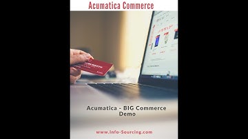 Acumatica BIG Commerce Integration demo from InfoSourcing Inc