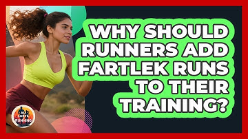 Why Should Runners Add Fartlek Runs To Their Training? - All Sorts Of Running