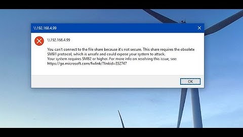 How To Fix You Cannot Connect to File Share,This Share Requires the Obsolete SMB1 or SMB2 Protocol
