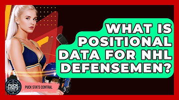 What Is Positional Data For NHL Defensemen? - Puck Stats Central