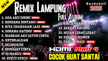 🔴 ALL DJ LAMPUNG FULL ALBUM‼️TERBARU 2025 KUMPULAN REMIX LAMPUNG COCOK UNTUK SANTAI MELODY CANDU