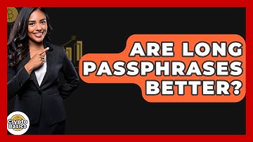 Are Long Passphrases Better? - CryptoBasics360.com