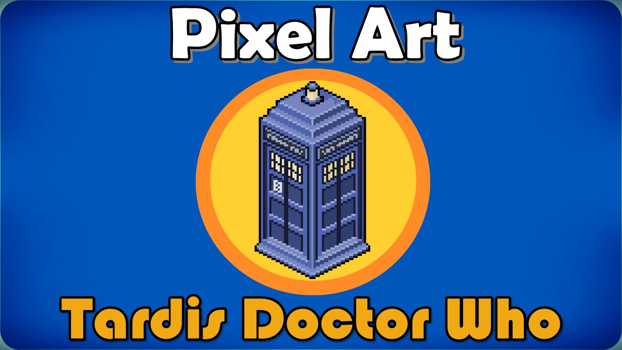TARDIS DOCTOR WHO - Pixel Art - Speed Art - YouTube