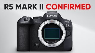 Canon R5 Mark II  New Rumors Reveal EVERYTHING!