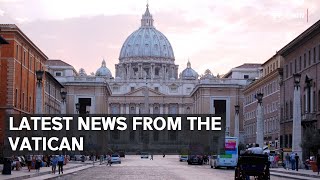 News from the Vatican | June 6 2022