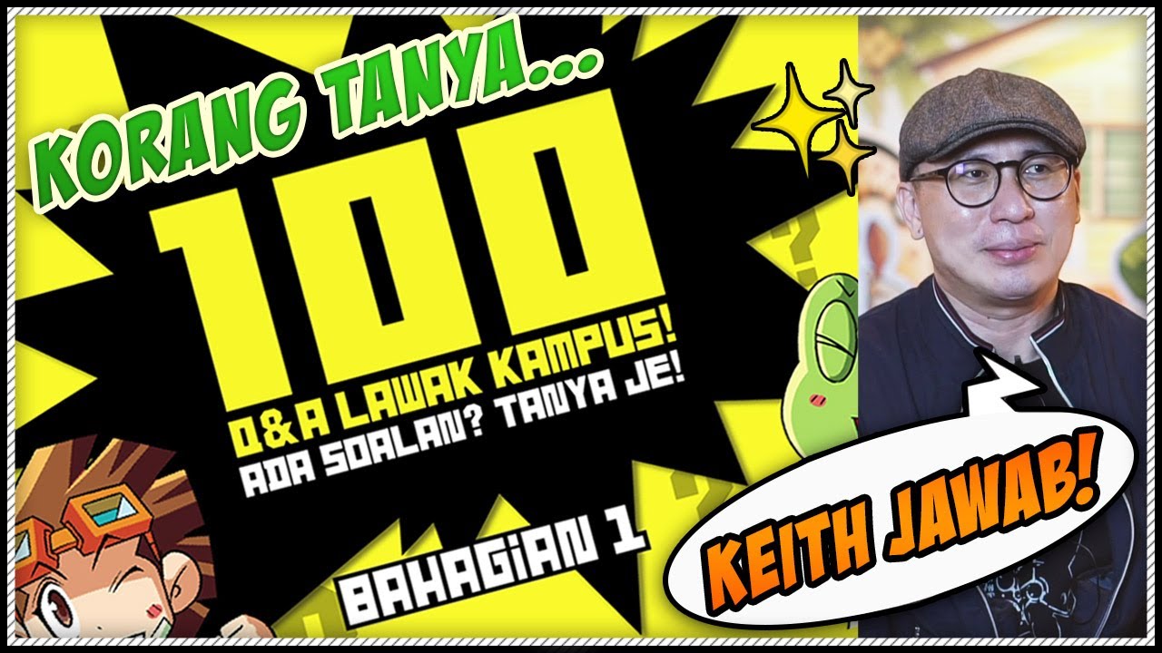 Q A Lawak Kampus Bersama Keith Bhg 1 Youtube