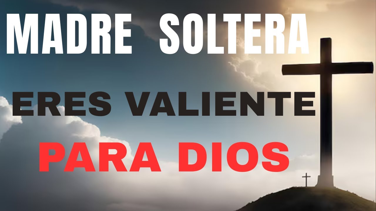 Madre soltera Eres valiente para Dios / Fuerza y Fe para Madres solas ...