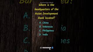 Where is the headquarters of the Asian Development Bank located? #quiz
