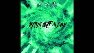 Better Off Alone (Benylis Ann Cover)