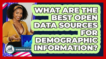 What Are The Best Open Data Sources For Demographic Information? - Demographic Data Answers