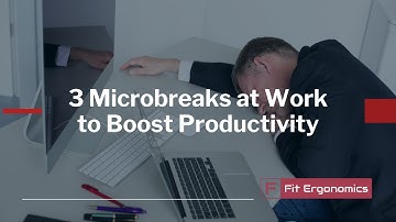 3 Microbreaks at Work to Boost Your Focus and Productivity