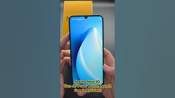 Realme Note 50 Turn off Power Button Launch Google Assistant