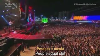 Slipknot - People = Shit Live On Rock In Rio 2015 (LEGENDADO-SUBTITLED) [PTBR-ING]