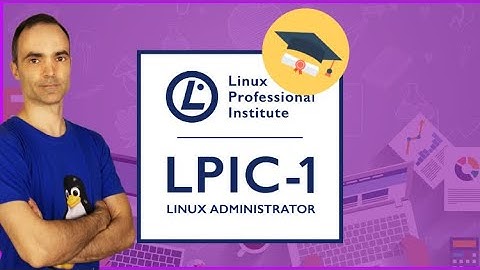 👨🏻‍🎓 Curso Linux Administrador de Sistemas. Certificación LPIC-1 ⚠️  Fácil y en Español