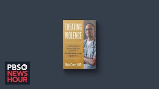 Emergency room doctor reflects on treating trauma and preventing violence in new book