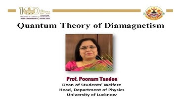 Quantum Theory of Diamagnetism by Prof. Poonam Tandon, Physics Department,  Lucknow University