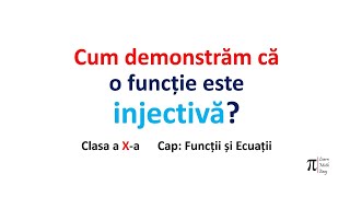 Clasa X Cum demonstram ca o functie este injectiva ?