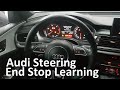 Audi a6 a7 steering end stop learning