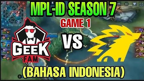 GEEK FAM VS ONIC [GAME 1] MPL-ID S7 WEEK 3 DAY 3