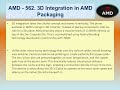 AMD #562 – 3D Integration in AMD Packaging