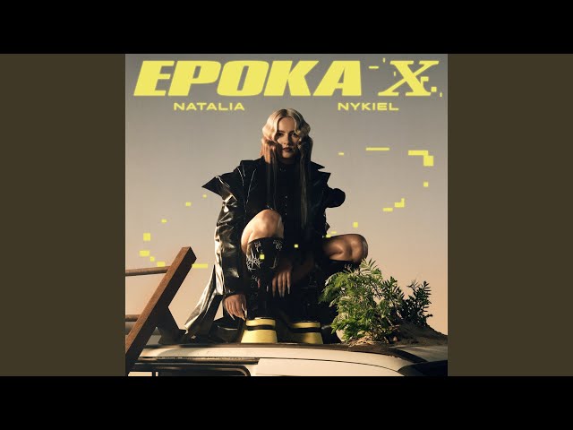 Natalia Nykiel - Epoka X